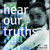 Hear Our Truths
